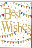 This Best Wishes card appears as a small, joyful celebration in itself, the kind of thoughtful finishing touch that might be paired with a congratulatory bouquet delivered across Millbank and the surrounding Westminster area. In the middle of the card, the words Best Wishes are written in a flowing script of rich gold, the surface subtly glittered so that the letters gleam as the card is tilted, rather like sunlight catching the Thames on a clear afternoon. The typography feels warm and personal, with rounded lines and gentle curves that soften the bold message. Wrapped around this central sentiment, graceful arcs of bunting stretch from side to side, mimicking decorations strung above a neighbourhood gathering. Each neat triangular pennant offers a splash of colour: intense blues, reds, greens, yellows, and other jewel tones, some rendered in solid blocks and others enlivened with stripes, dots, or simple geometric patterns. Between these streams of colour, tiny star icons and round confetti dots are scattered with apparent randomness yet careful design, so that they appear to drift across the crisp white background like confetti suspended in mid-air. A few accents shimmer faintly, adding depth and visual texture without overwhelming the simplicity of the overall layout. The white space around the elements keeps the card feeling light and sophisticated, making it suitable for many occasions-from celebrating a new job at an office near Tate Britain to sending encouraging wishes for a fresh start or exam success. The mood is one of sincere, upbeat positivity, as if the card has captured the atmosphere of a well-loved local celebration and distilled it into gold script, colourful bunting, and a gentle cloud of confetti.